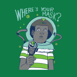Where's Your Mask? T-Shirt