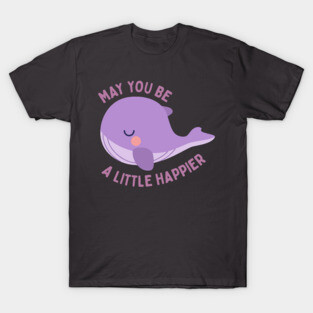 May you be a little happier BTS Tinytan plush whale T-Shirt