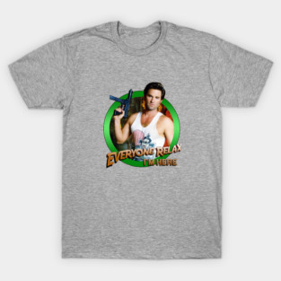 Everyone Relax, I'm here. Jack Burton T-Shirt