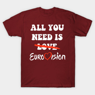 All You Need Is Eurovision T-Shirt