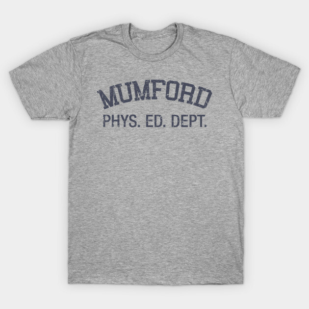 Mumford Phys. Ed. Dept. T-Shirt by MindsparkCreative