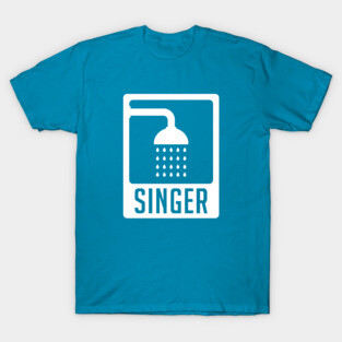 Shower Singer T-Shirt