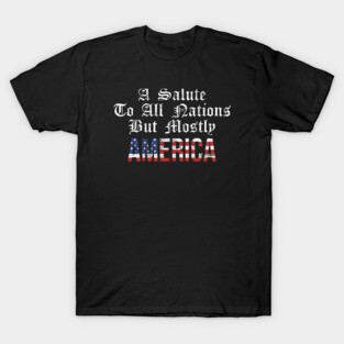 A Salute to All Nations But Mostly AMERICA! Vintage T-Shirt