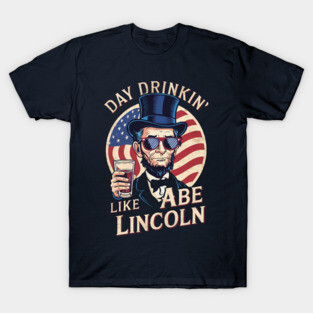 Funny 4th of July Lincoln T-Shirt