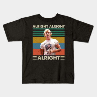 Graphic Alright Alright Alright Movie Gift For Fans Kids T-Shirt