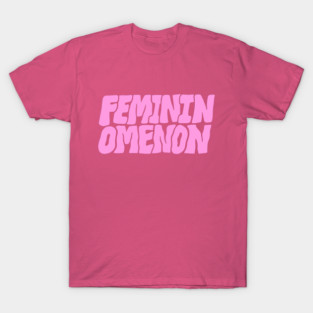 Femininomenon T-Shirt