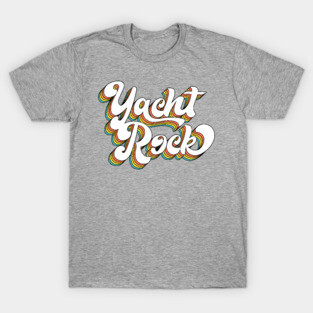 Yacht Rock // Retro Typography Design T-Shirt