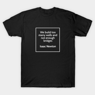 Inspirational Isaac Newton Science T-Shirt T-Shirt